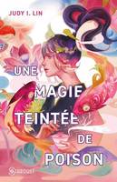 Une magie teintée de poison, Le livre du thé - Tome 1