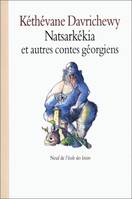 contes georgiens natsarke ancienne ed ed, et autres contes géorgiens