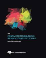 L'innovation technologique, organisationnelle et sociale