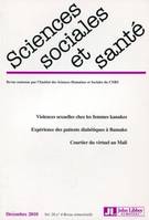Revue Sciences Sociales et Santé - Vol. 28 N°4 Décembre 2010, Violences sexuelles chez les femmes kanakes. Expérience des patients diabétiques à Bamako. Courtier du virtuel au Mali.