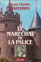 Le Maréchal de la Palice ou le dernier des chevaliers français