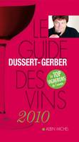 GUIDE DUSSERT-GERBER DES VINS 2010 Dussert-Gerber, Patrick