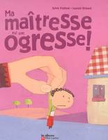 Ma maîtresse est une ogresse!