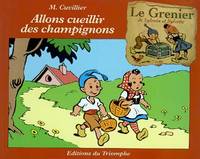 1, Le Grenier de Sylvain et Sylvette - Tome 1, Allons cueillir des champignons