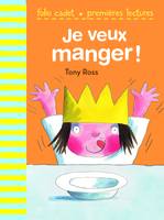 Je veux manger !