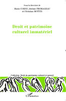 Droit et patrimoine culturel immatériel, [actes du] colloque international [tenu en janvier 2011 au Musée du quai Branly]