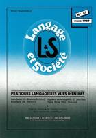 Langage et société, n° 47/mars 1989, Pratiques langagières vues d'en bas