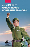 Marche rouge montagnes blanches