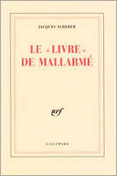 Le «Livre» de Mallarmé, Premières recherches sur les documents inédits