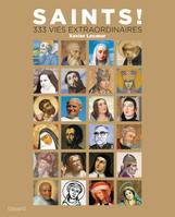 Saints !, 333 vies extraordinaires