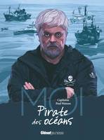 Moi, Capitaine Paul Watson, pira, Moi, Capitaine Paul Watson, pirate des océans