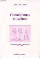 Comédiennes en scènes., 1, 1971-1991, Comédiennes en scènes - [30 scènes du théâtre contemporain], 1971-1991