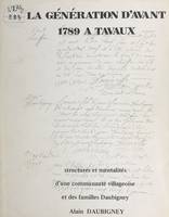 La génération d'avant 1789 à Tavaux, Structures et mentalités d'une communauté villageoise et des familles Daubigney