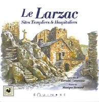 Le Larzac : Sites Templiers et Hospitaliers