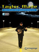 Taylor Made, Todd Taylor'S Most Requested Banjo Hits