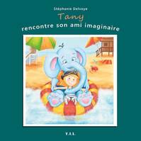 Tany rencontre son ami imaginaire