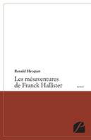 Les mésaventures de Franck Hallister