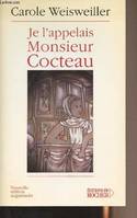 Je l'appelais Monsieur Cocteau ou la Petite Fille aux deux mains gauches