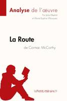 La Route de Cormac McCarthy (Analyse de l'oeuvre), Analyse complète et résumé détaillé de l'oeuvre