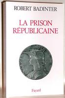 La Prison républicaine, (1871-1914)