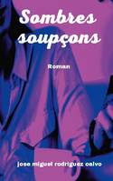 Sombres soupçons, Roman