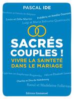 Sacrés couples !, Vivre la sainteté dans le mariage