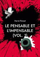 Le pensable et l'impensable (vol. 1), Chroniques du temps qui passe