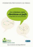 Les relations entre chrétiens et juifs, Compendium de textes protestants