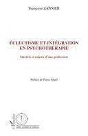 Eclectisme et intégration en psychothérapie, Intérêts et enjeux d'une profession