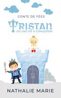 Tristan, ou une vie à conquérir, Conte de fées