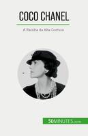 Coco Chanel, A Rainha da Alta Costura