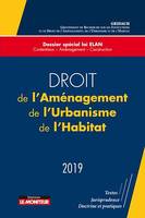 Droit de l'Aménagement, de l'Urbanisme, de l'Habitat - 2019, Dossier spécial loi ELAN