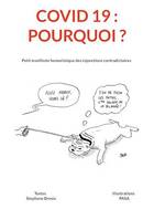 COVID 19 - Pourquoi ?, Petit manifeste humoristique des injonctions contradictoires