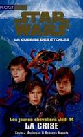 Star wars. Les jeunes chevaliers Jedi., Les Jeunes chevaliers Jedi, tome 14 : La Crise