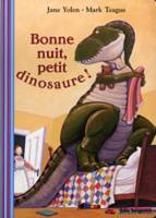 Bonne nuit, petit dinosaure !