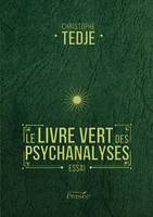 Le livre vert des psychanalyses, essai