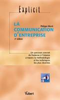 La communication d'entreprise / un parcours concret de l'externe à l'interne à travers la méthodolog