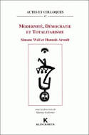 Modernité, démocratie et totalitarisme, Simone Weil et Hannah Arendt