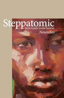 Steppatomic, Nouvelles