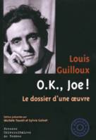 O.K., Joe !, Le dossier d'une oeuvre