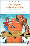 Les langues de la négociation, Approches historiennes