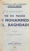 Le Pacha soldat, Vie du pacha Si Mohammed el Baghdadi