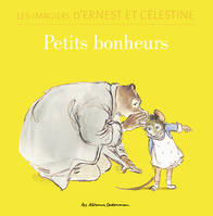 Les imagiers d'Ernest et Célestine, Ernest et Célestine - Petits bonheurs, Imagier