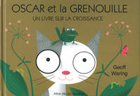 OSCAR ET LA GRENOUILLE, un livre sur la croissance