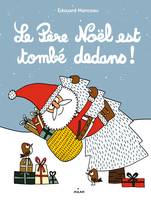 Le père Noël est tombé dedans !