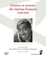 Genres et acteurs du cinéma français, 1930-1960