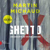 Ghetto X, Une enquête de Victor Lessard