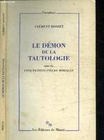 LE DEMON DE LA TAUTOLOGIE - SUIVI DE CINQ PETITES PIECES MORALES, suivi de Cinq petites pièces morales