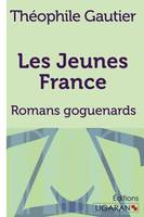 Les Jeunes France, Romans goguenards