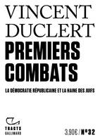 Premiers combats, La démocratie républicaine et la haine des juifs